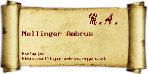 Mellinger Ambrus névjegykártya